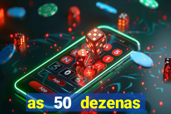 as 50 dezenas melhores de 20 pontos